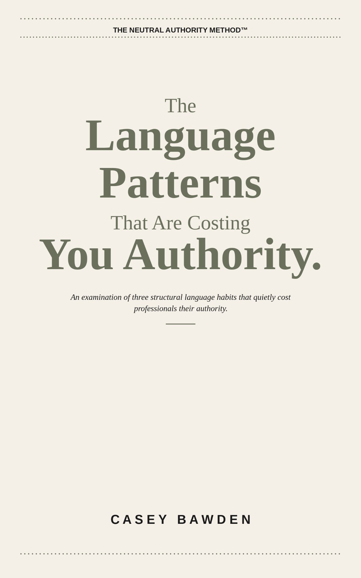 Cover of The Language Patterns That Are Costing You Authority by Casey Bawden